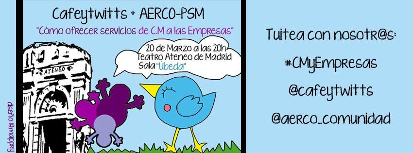 Cafeytwitts + AERCO-PSM “Cómo ofrecer los servicios de Community Manager a las Empresas“
