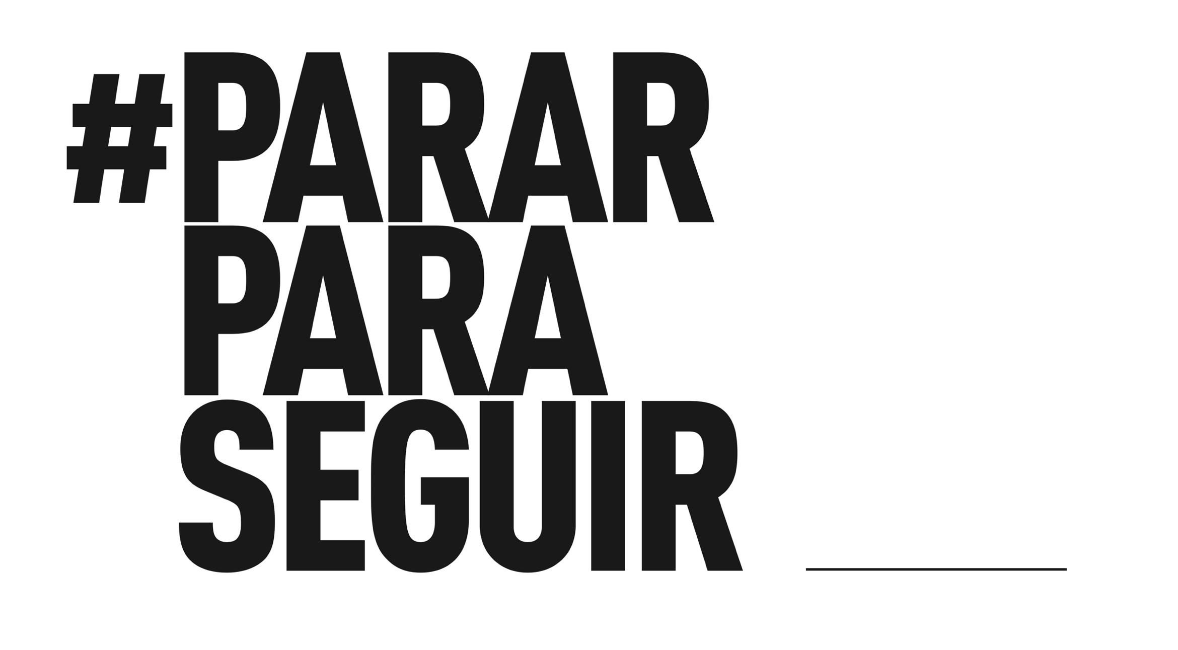 #PararParaSeguir