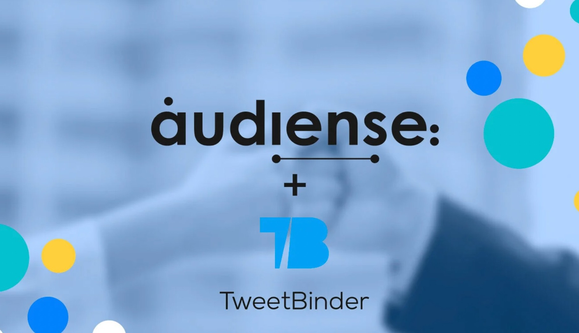 Audiense adquiere Tweet Binder, herramienta de monitorización y análisis de Twitter
