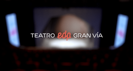 Teatro EDP Gran Via Madrid