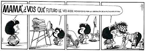 Viñeta en la que Mafalda le pregunta a su madre por la liberación de la mujer mientras esta hace tareas del hogar.