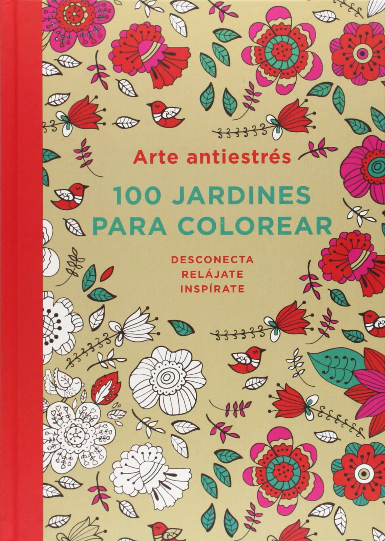 Arte antiestrÃ©s: 100 lÃ¡minas para colorear | Varios Autores