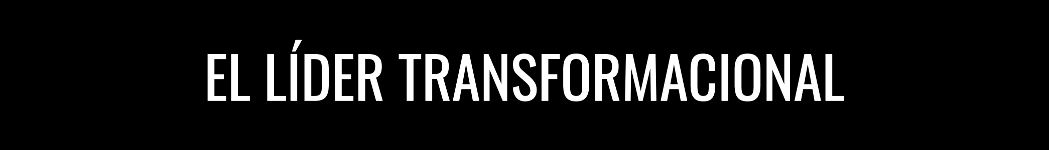 El líder transformacional El líder transformacional